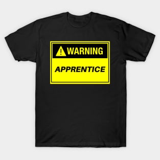 Warning Apprentice T-Shirt